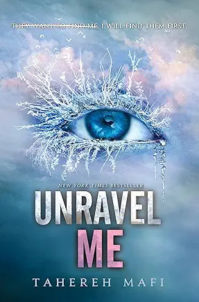 Unravel Me (Shatter Me Book 2)
